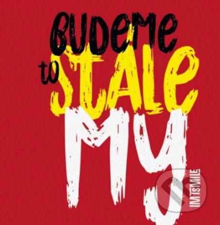 I.M.T. Smile – Budeme to stále my (CD)