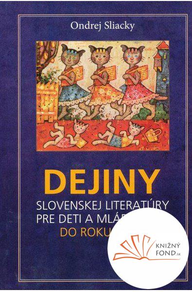Dejiny slovenskej literatúry pre deti a mládež